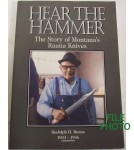Hear the Hammer: The Story of Montana's Ruana Knives - Signed 1st Printing Soft Cover Book - by Smith, Towsley, and Mandell